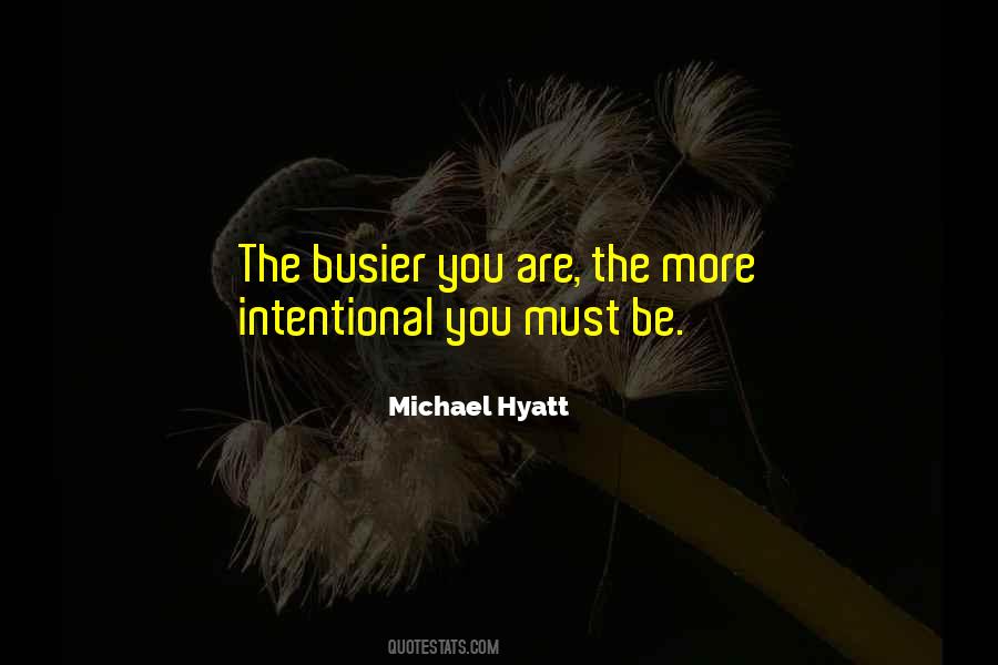 Quotes About Busyness Of Life #223522