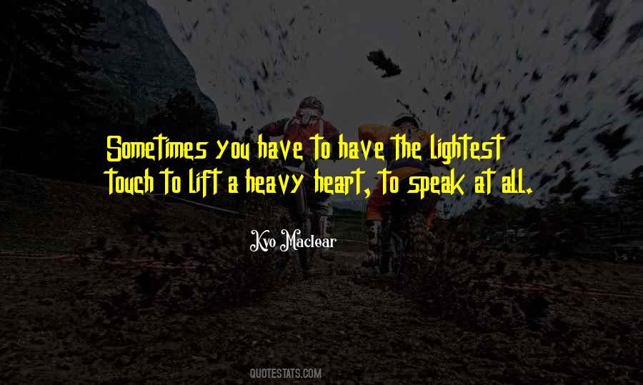 Quotes About A Heavy Heart #411546