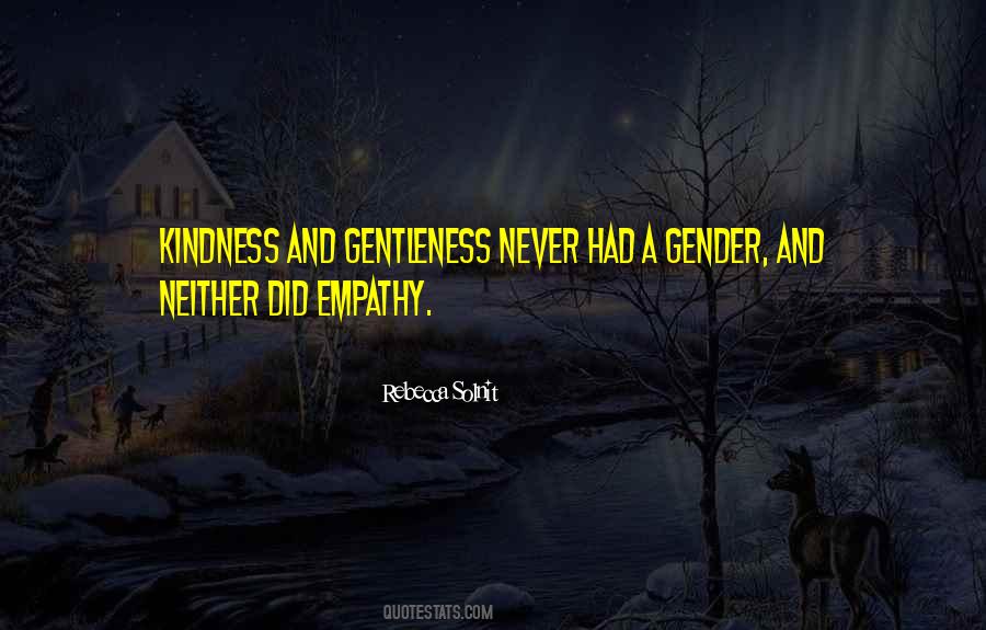Kindness And Gentleness Quotes #145219