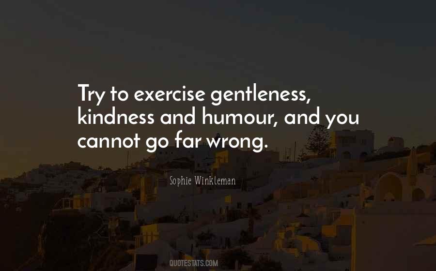 Kindness And Gentleness Quotes #248226