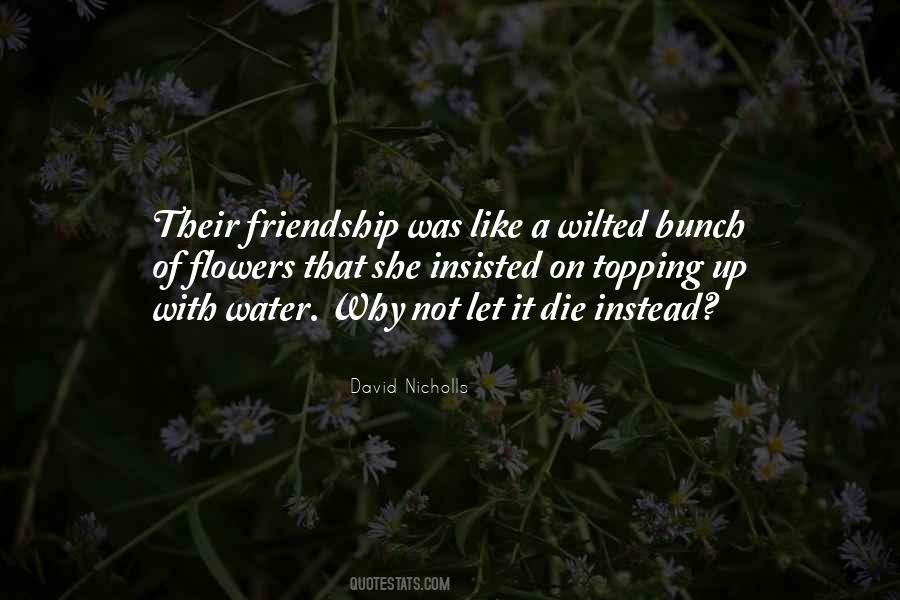 Flowers Of Friendship Quotes #927107