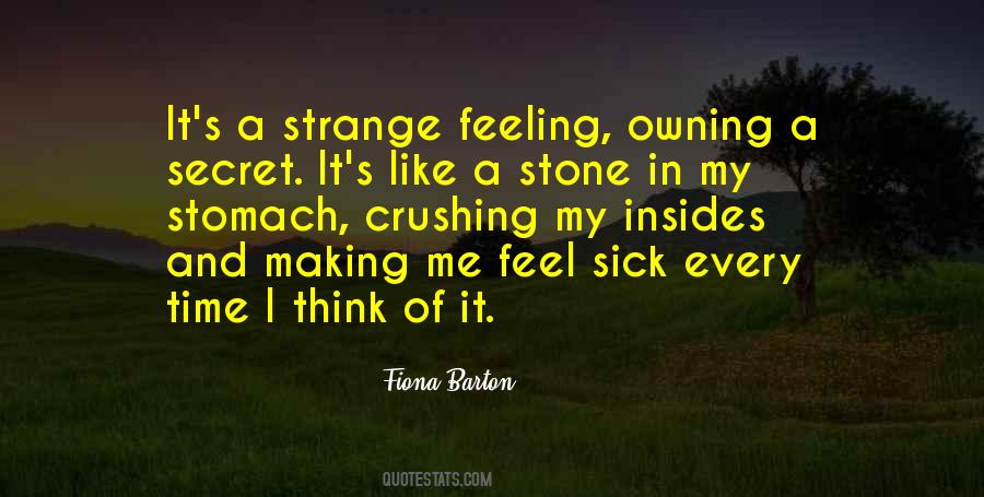 Quotes About Feeling Sick To Your Stomach #762762