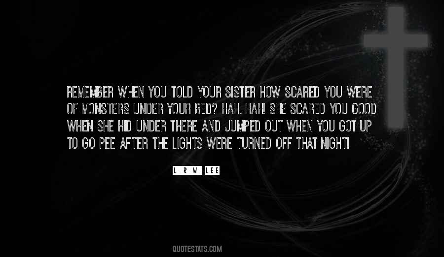 Quotes About Monsters Under The Bed #995352