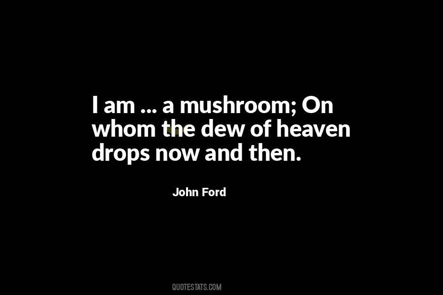 Quotes About Mushroom #1386263