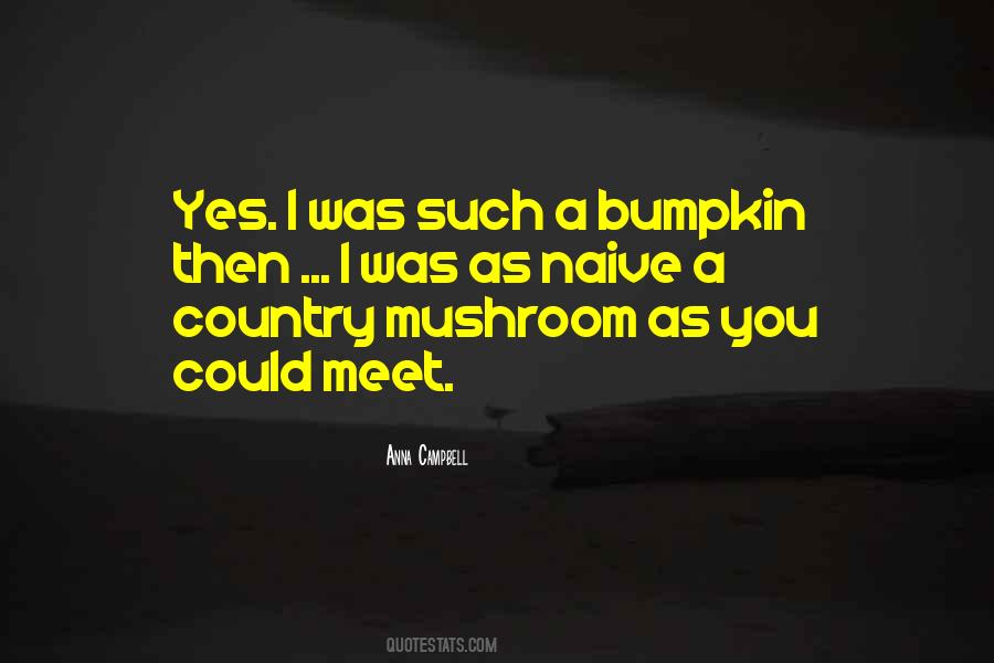 Quotes About Mushroom #1497272