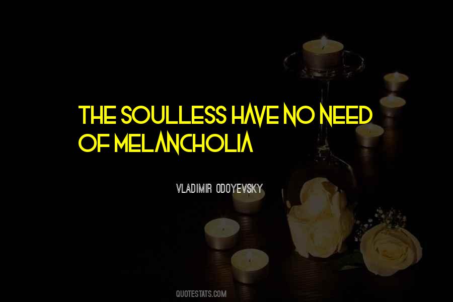 Quotes About Melancholia #1164505