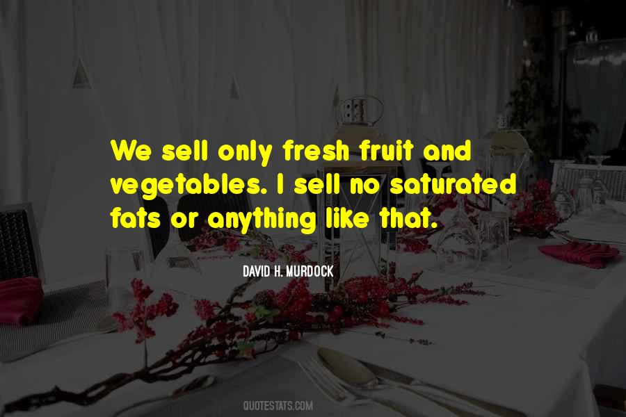 Quotes About Fresh Fruit #1116518