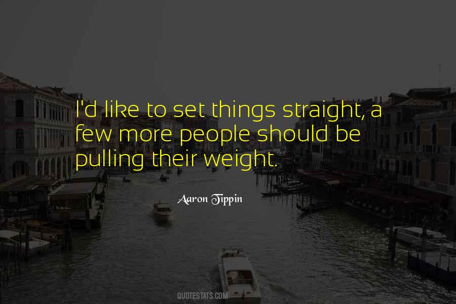 Quotes About Pulling Your Weight #45389