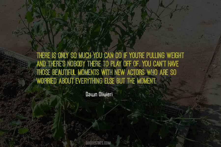 Quotes About Pulling Your Weight #937985
