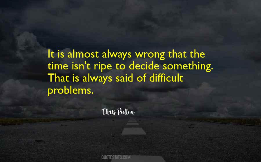 Difficult Problems Quotes #513782