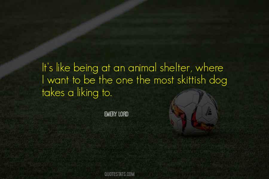 Quotes About Animal Shelter #1262730