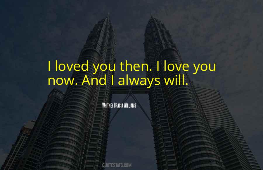 Quotes About I Will Always Love You #235363