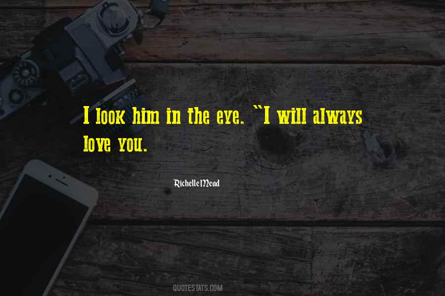Quotes About I Will Always Love You #809769