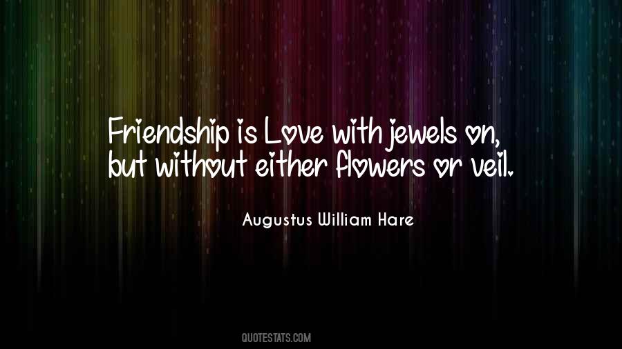 Quotes About Friendship Or Love #896053