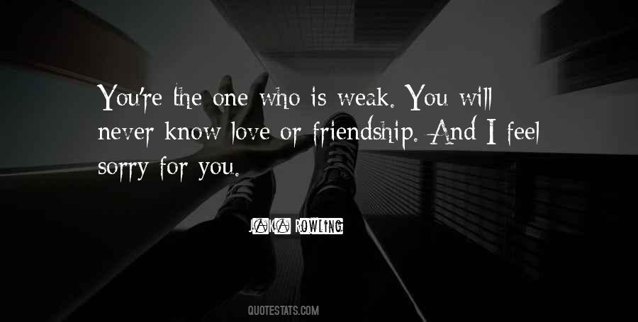 Quotes About Friendship Or Love #919909