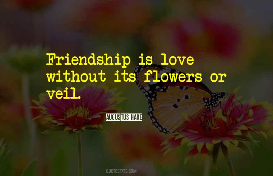 Quotes About Friendship Or Love #986096