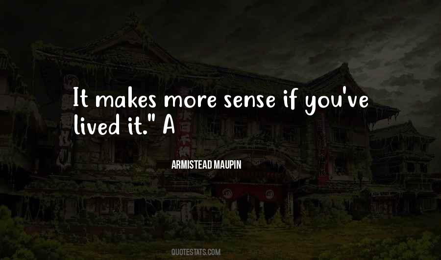 Makes More Sense Quotes #1771109