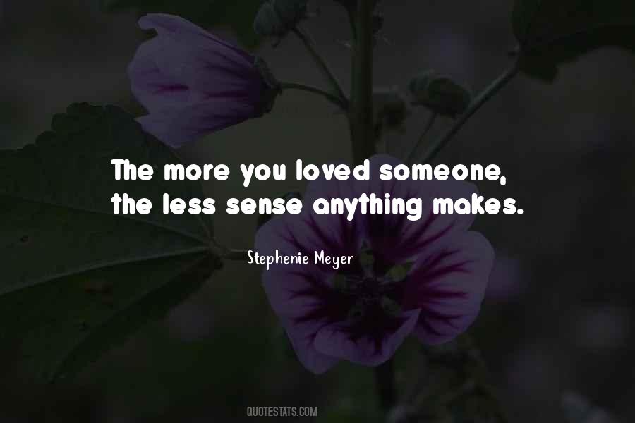 Makes More Sense Quotes #615863