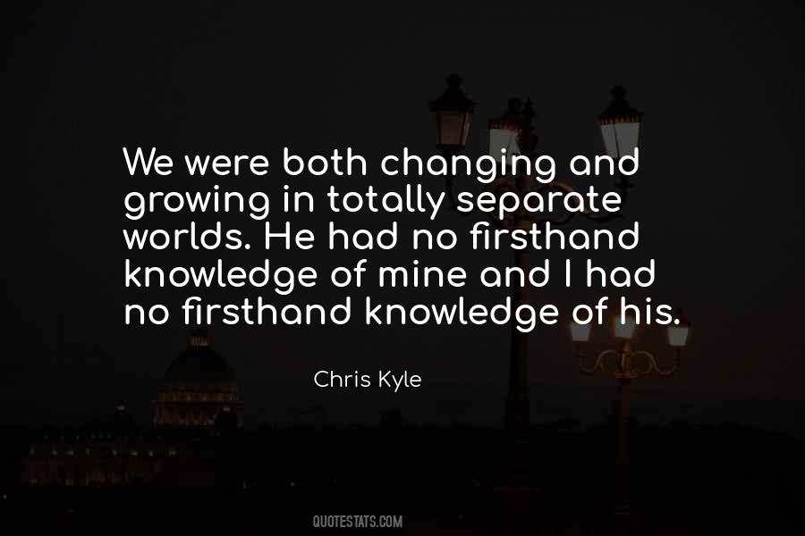 Changing And Growing Quotes #1391854