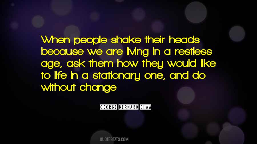 Life Without Change Quotes #1623745