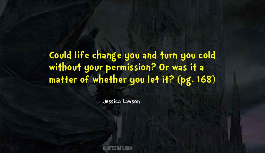 Life Without Change Quotes #742295