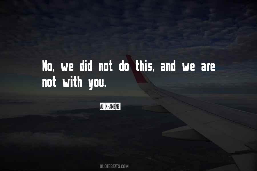 Not With You Quotes #189697