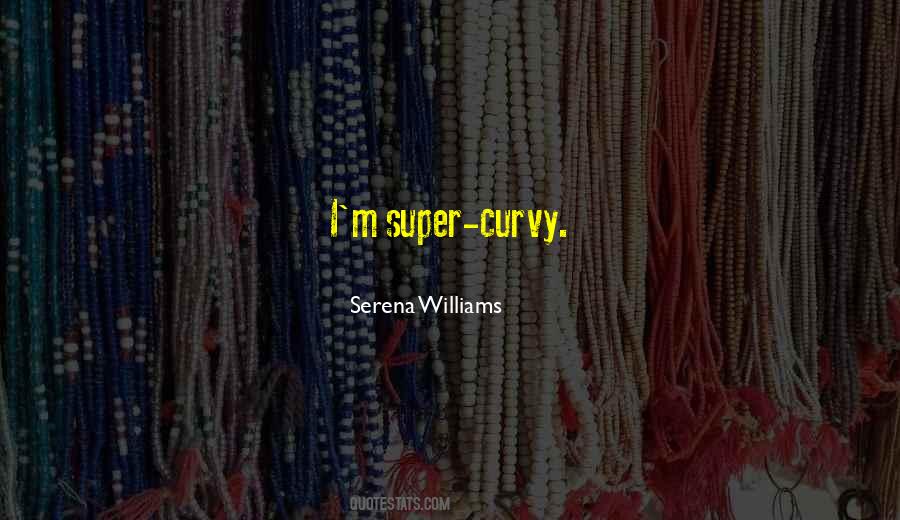 Quotes About Serena #351413