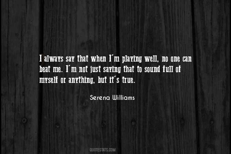 Quotes About Serena #437246