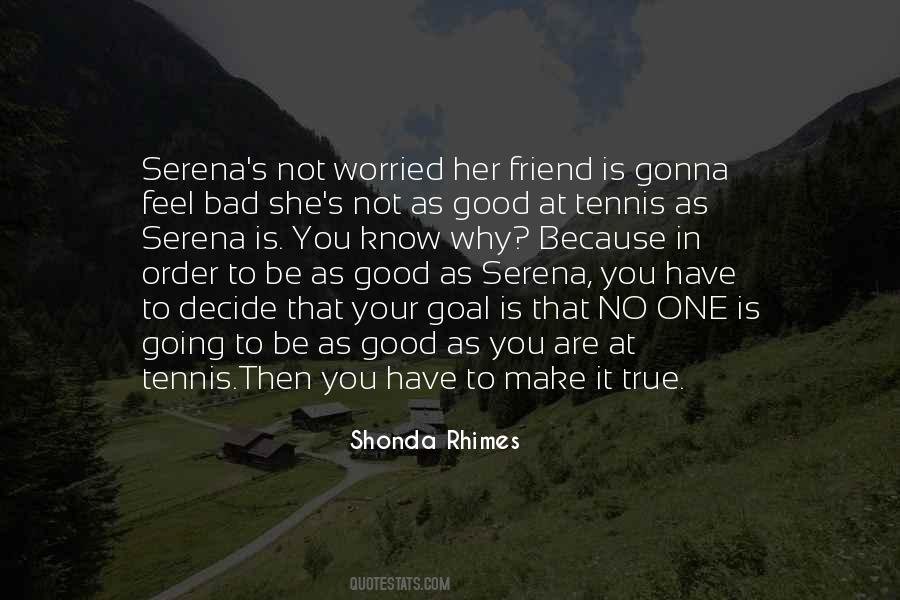 Quotes About Serena #778836
