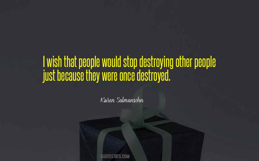 Quotes About Destroying Love #1311401