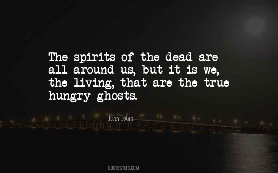 Quotes About Ghosts And Spirits #463797