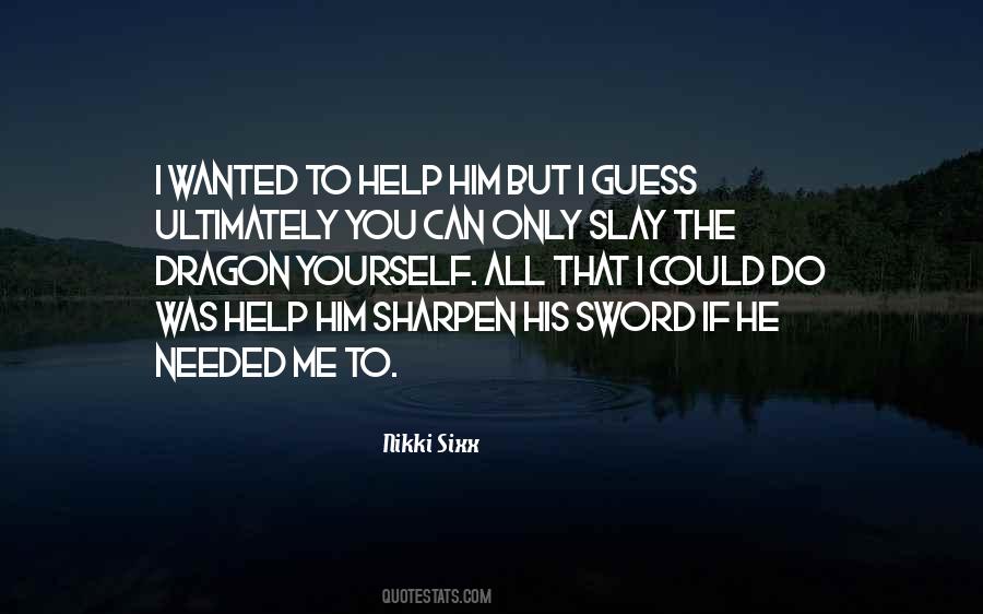 Sharpen Your Sword Quotes #1253779