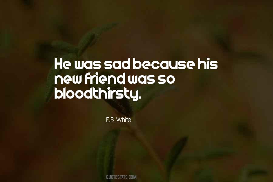 Quotes About When Your Friend Is Sad #184888