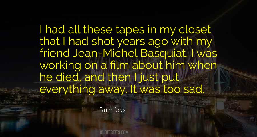 Quotes About When Your Friend Is Sad #715663