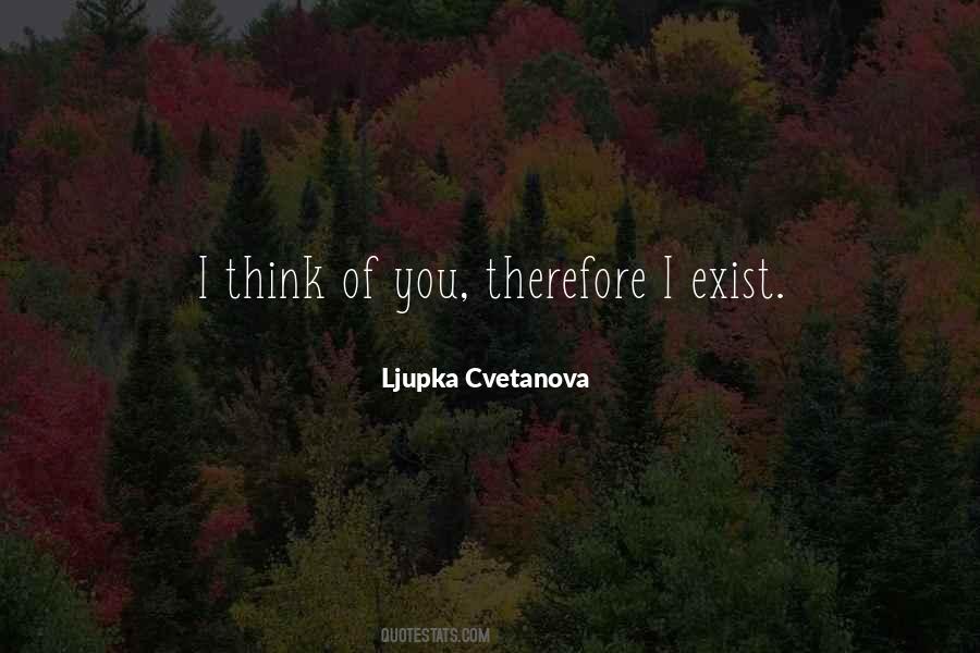 I Exist Quotes #1011402