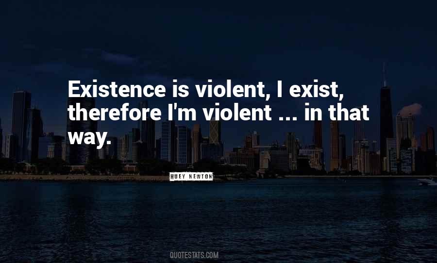 I Exist Quotes #1067464