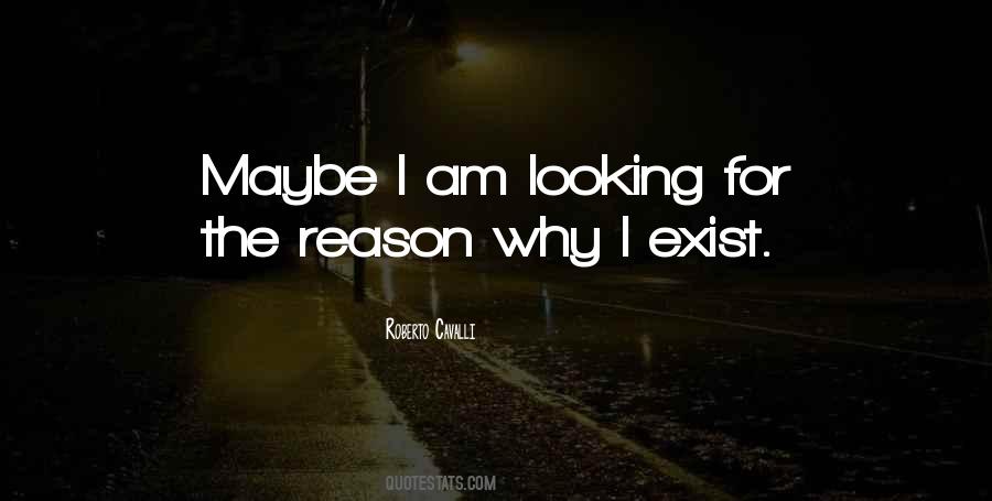 I Exist Quotes #1083836