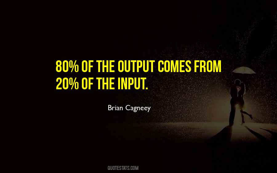 Quotes About Output #411834
