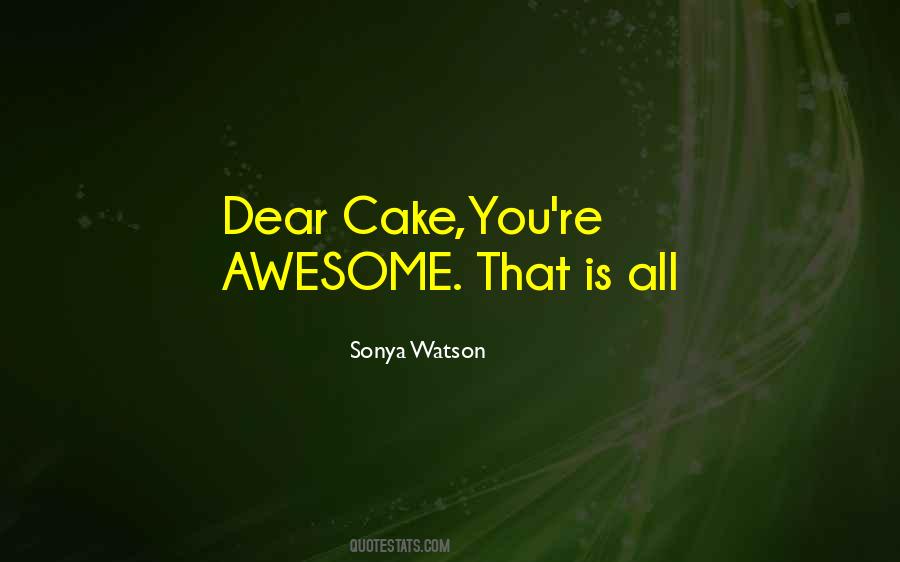 For The Love Of Cake Quotes #1274577