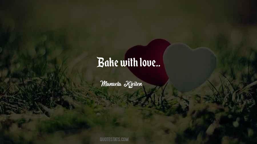 For The Love Of Cake Quotes #980536