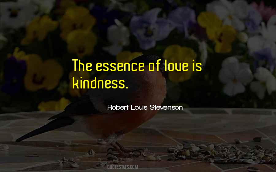 The Essence Of Love Quotes #135942