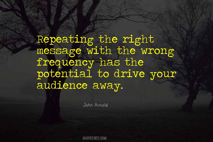 Quotes About Your Audience #1626288