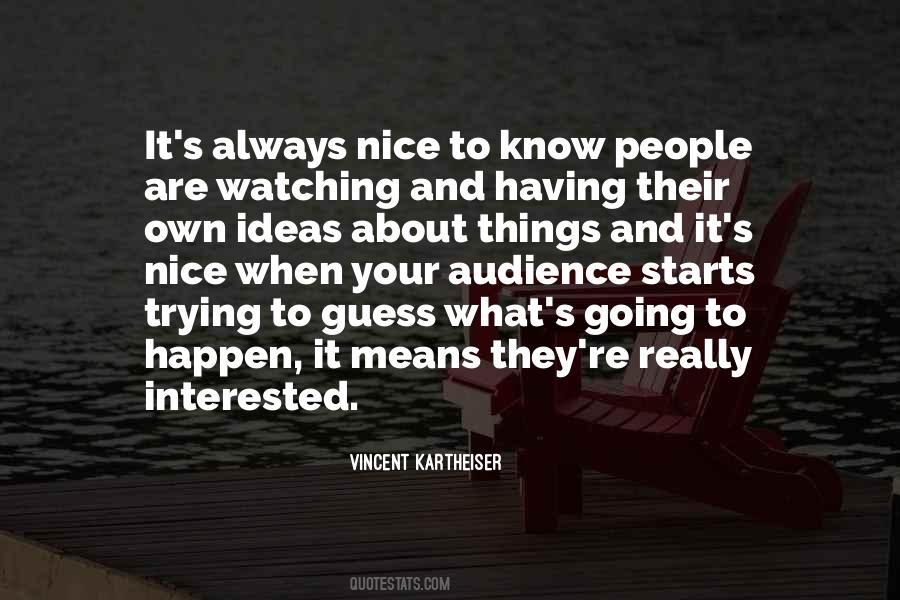 Quotes About Your Audience #1667275
