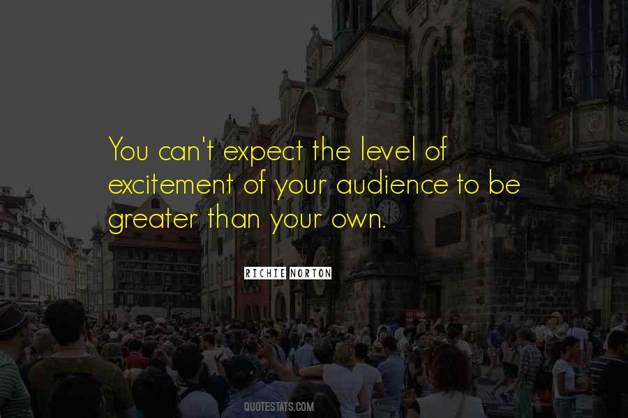 Quotes About Your Audience #978606