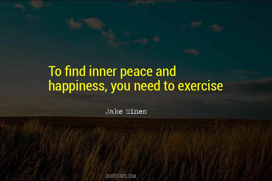 Quotes About Peace And Happiness #641360