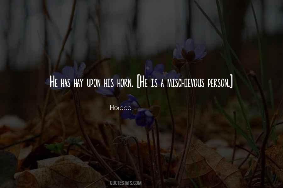 Quotes About Mischievous #1001548