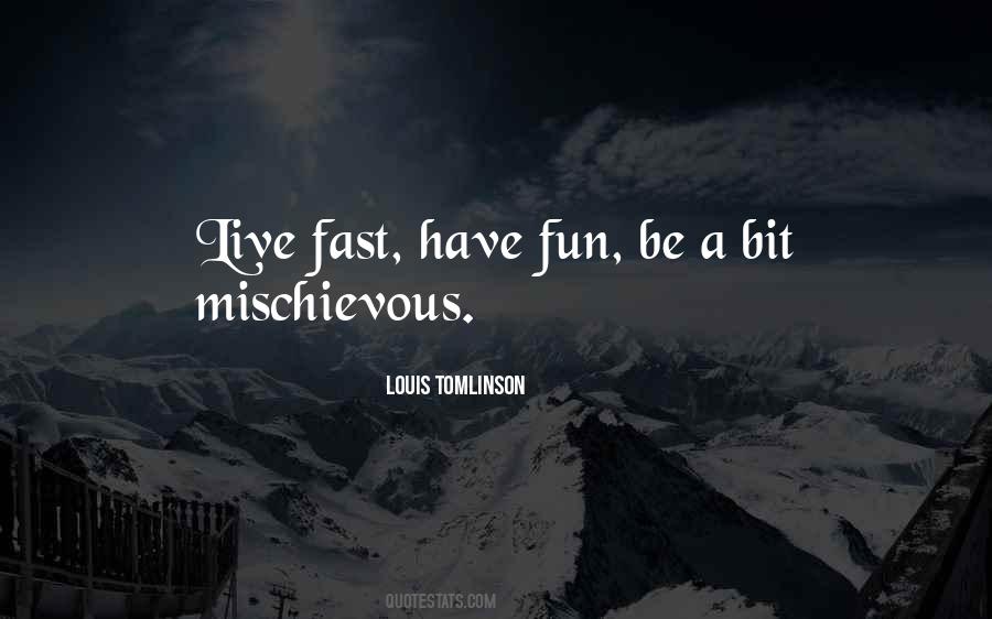 Quotes About Mischievous #745438