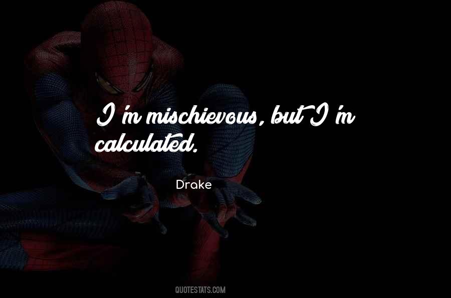 Quotes About Mischievous #795534