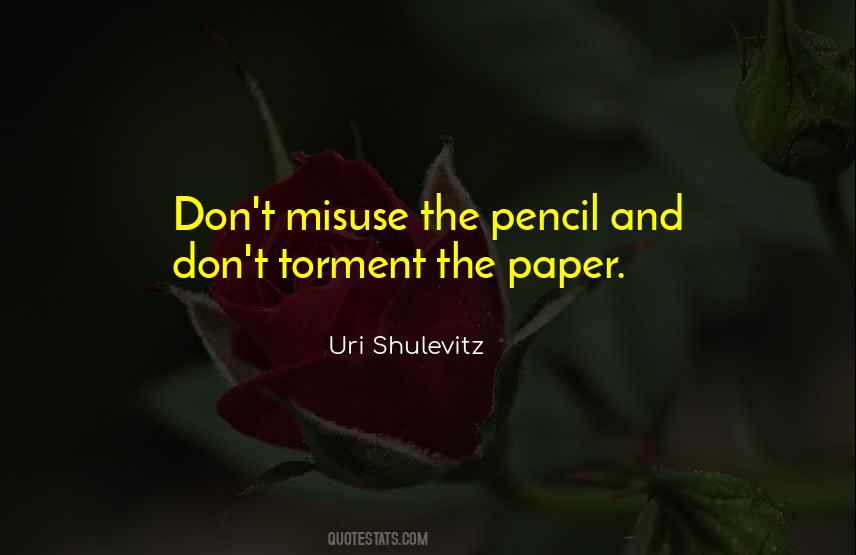 Quotes About Pencil And Paper #1826931
