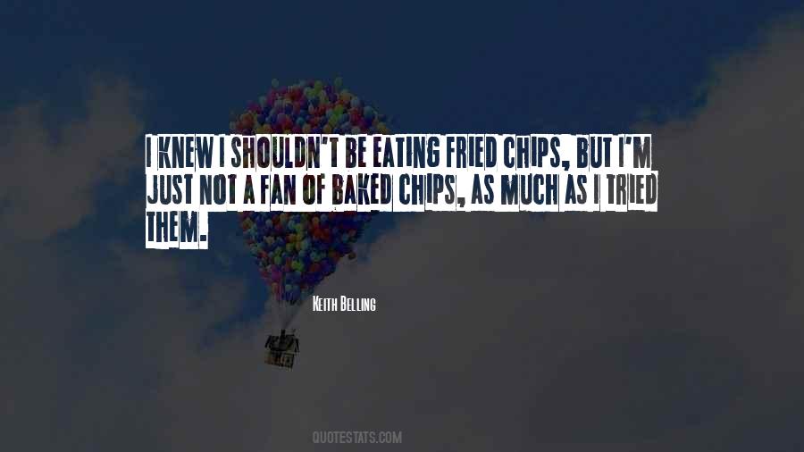 Quotes About Chips #1140145